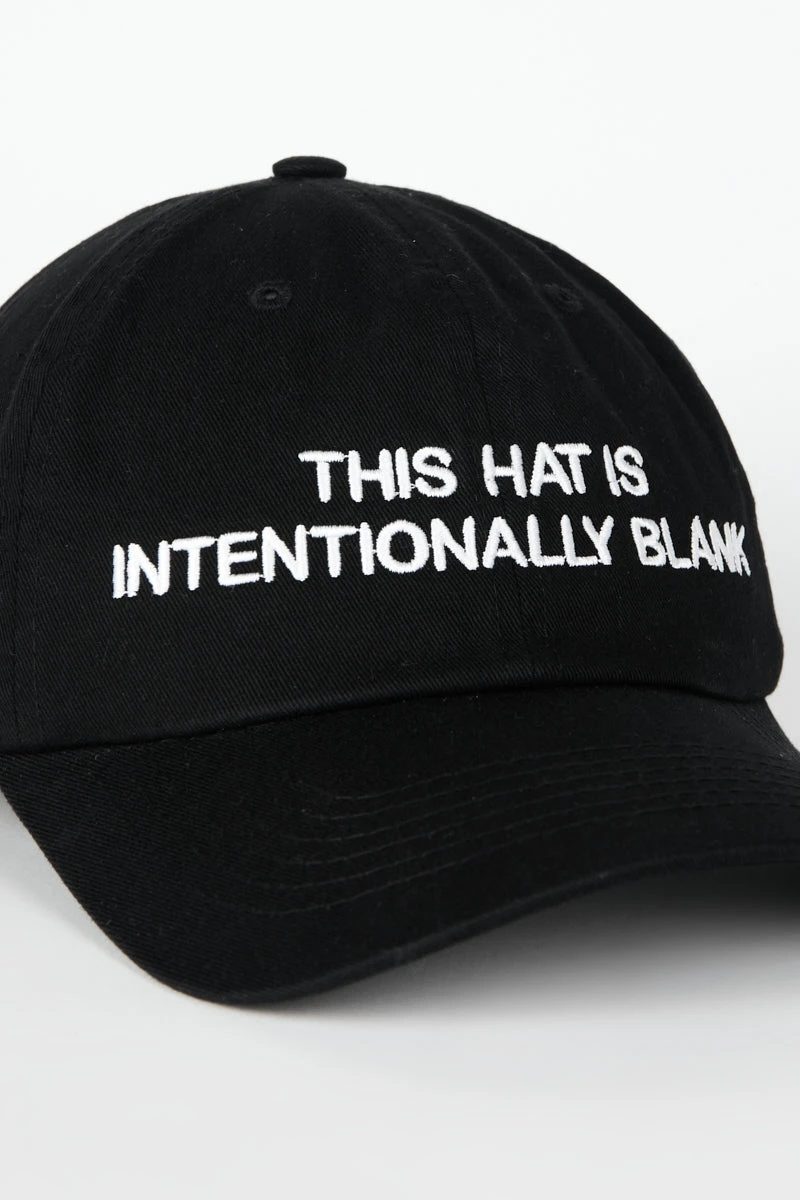 INTENTIONALLY BLANK Dad Cap Black/White ACCESSORIES 4 INTENTIONALLY BLANK Dad Cap Black/White ACCESSORIES