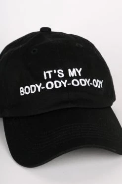 Intentionally Blank IT'S MY BODY-ODY-ODY-ODY DAD HAT